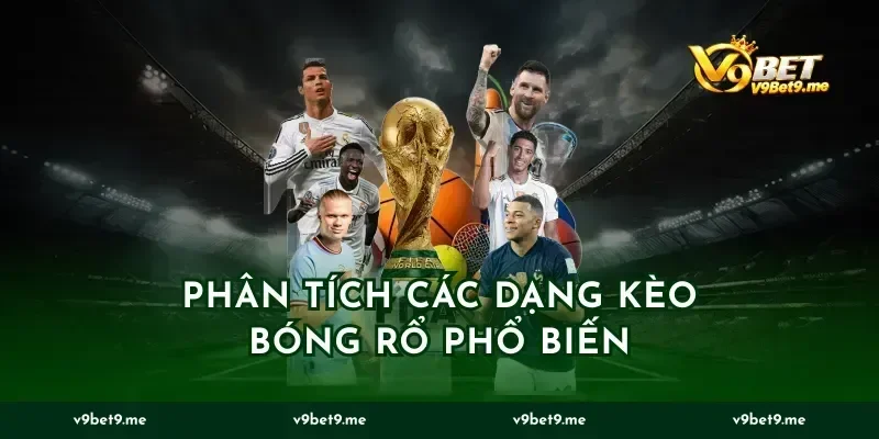 Phân tích các dạng kèo bóng rổ phổ biến