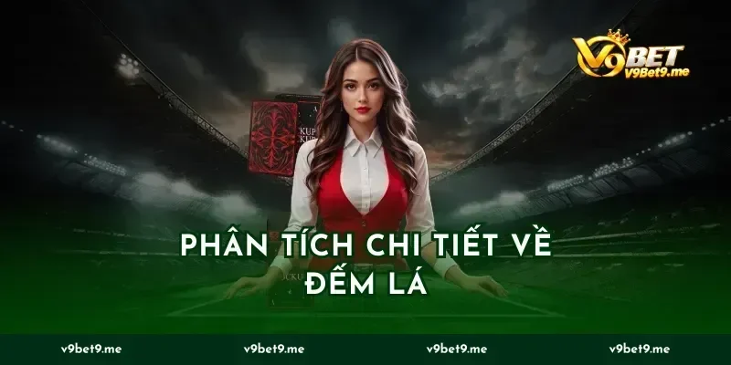 Phân Tích Chi Tiết Về Đếm Lá
