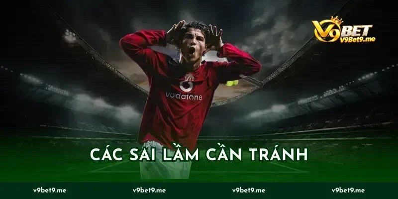 Các sai lầm cần tránh